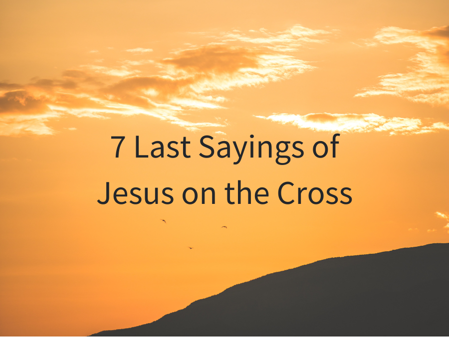 How Jesus' Seven Cross Sayings Revealed His Identity as Savior